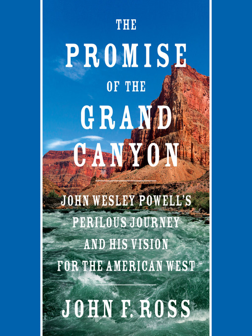 Title details for The Promise of the Grand Canyon by John F. Ross - Available